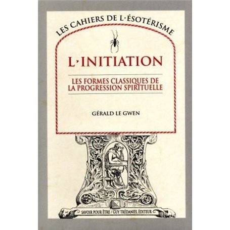 L'initiation - Les formes classiques de la progression spirituelle