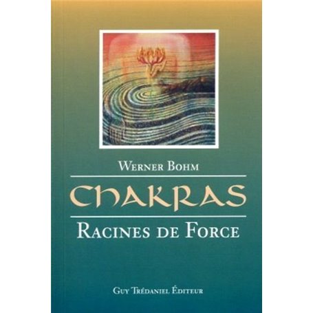 Chakras, racines de force