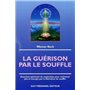 La guerison par le souffle - Exercices spirituels de respiration pour retrouver joie et énergie par