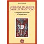 L'origine du monde est dans les traditions - Cosmogonies universelles & Mythes sacrés