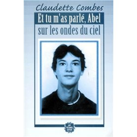 Et tu m'as parle abel sur les ondes du ciel