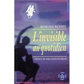 L'invisible au quotidien