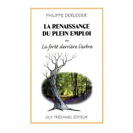 La renaissance du plein emploi ou la forêt derrière l'arbre