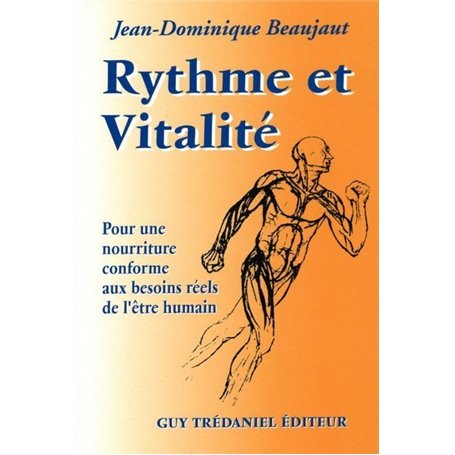 Rythme et vitalité - Pour une nourriture conforme aux besoins réels de l'être humain