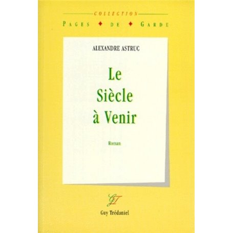 Le siecle à venir