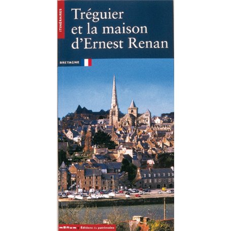 Tréguier et la maison d'Ernest Renan