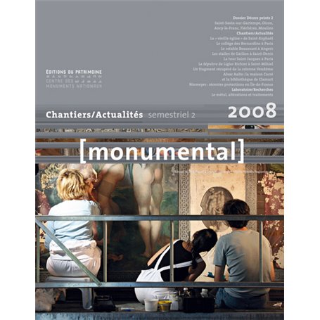 Monumental 2008 2e semestre. Dossier " Décors peint, grands chantiers"