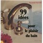 99 idees pour le plaisir du bain