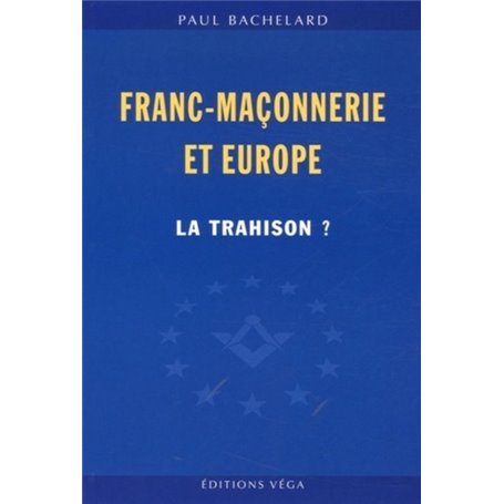 Franc-maconnerie et europe : la trahison