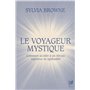 Le voyageur mystique - Comment accèder à un niveau supérieur de spiritualité