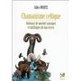 Chamanisme celtique - Animaux de pouvoir sauvages et mythiques de nos terres