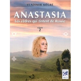 Anastasia - tome 2 - les cèdres qui tintent de Russie