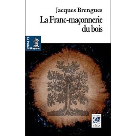 La Franc-Maçonnerie du bois