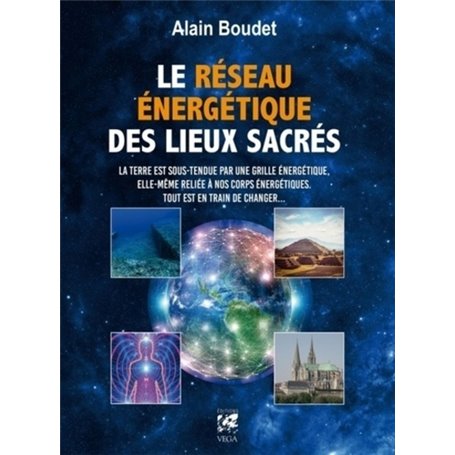 Le réseau énergétique des lieux sacrés