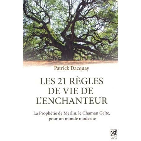 Les 21 règles de vie de l'enchanteur