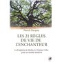 Les 21 règles de vie de l'enchanteur