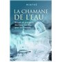 La chamane de l'eau - Rituels et pratiques des Eaux Sacrées pour les femmes