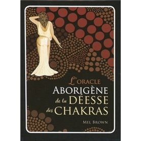 L'Oracle aborigène de la déesse des chakras (Coffret)