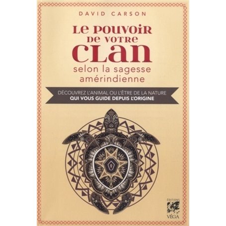 Le pouvoir de votre clan selon la sagesse amérind ienne