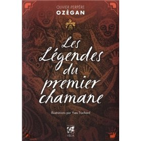 Les Légendes du premier chamane