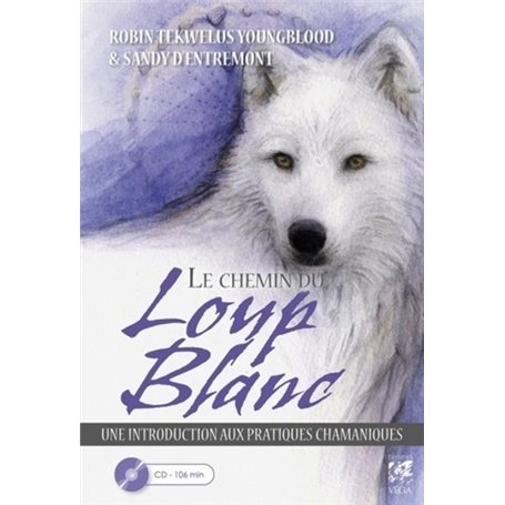 Le chemin du loup blanc