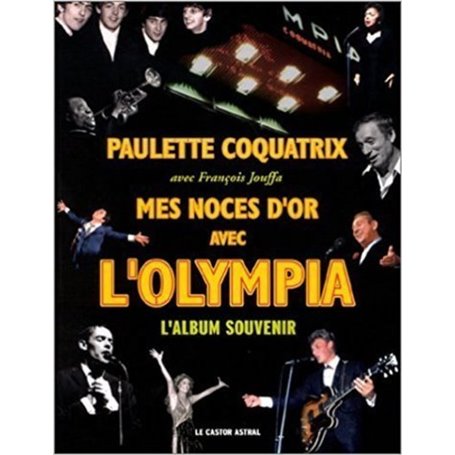 Mes noces d'or avec l'olympia