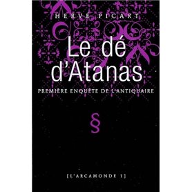 Arcamonde - tome 1 Le dé d'Atanas