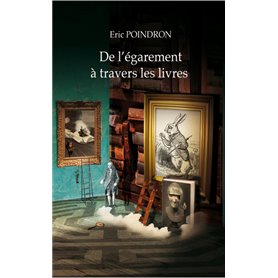 De l'égarement à travers les livres