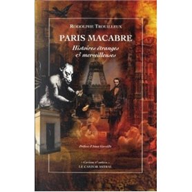 Paris macabre - Histoires étranges et merveilleuses