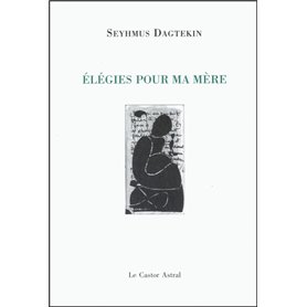 Elégies pour ma mère