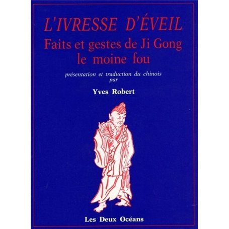 L'ivresse d'éveil - Faits et gestes de Ji Gong le moine fou