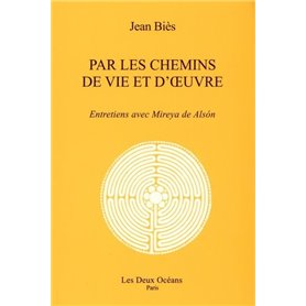 Par les chemins de vie et d'oeuvre