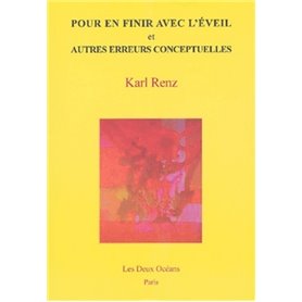 Pour en finir avec l'éveil et autres erreurs conceptuelles