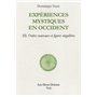 Experiences mystiques en occident - Tome 3 - Ordres nouveaux et figures singulières