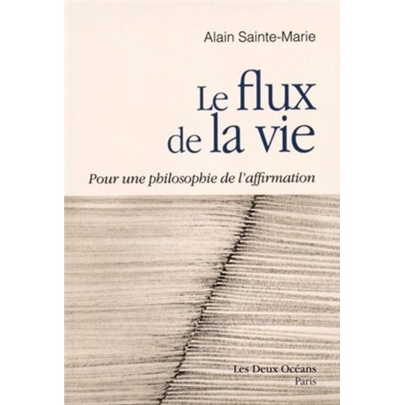 Le flux de la vie