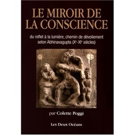 Le miroir de la conscience du reflet à la lumière, chemin de dévoilement selon Abhinavagupta