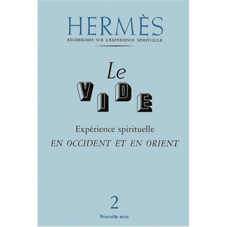 Hermès - numéro 2 Le vide - Expérience spirituelle en Occident et en Orient