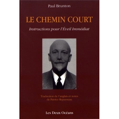 Le chemin court - Instructions pour l'Eveil Immédiat