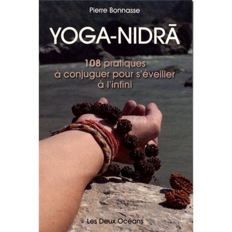 Yoga-Nidra - 108 pratiques à conjuguer pour s'éveiller à l'infini