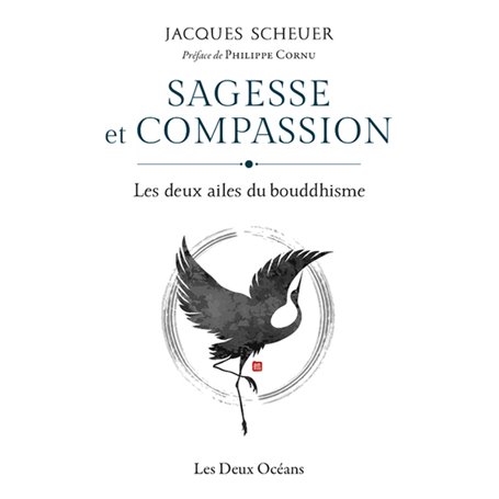 Sagesse et compassion - Les deux ailes du bouddhisme