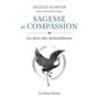 Sagesse et compassion - Les deux ailes du bouddhisme