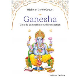 Ganesha - Dieu de compassion et d'illumination