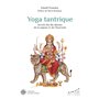 Yoga tantrique - Secrets des dix déesses de la sagesse et de l' Ayurvéda