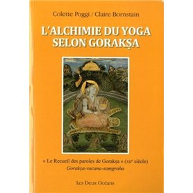 L'Alchimie du yoga selon Goraksa