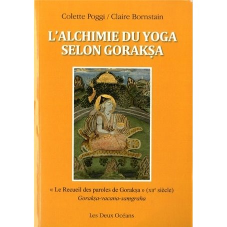L'Alchimie du yoga selon Goraksa