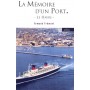 La Mémoire d'un port : Le Havre