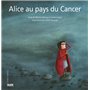 Alice au pays du cancer