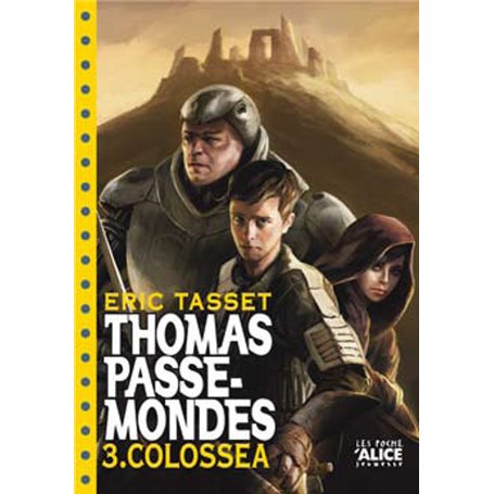 Thomas Passe-Mondes T03 - Colossea