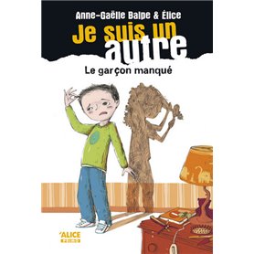 Je suis un autre - tome 2 Le garçon manqué