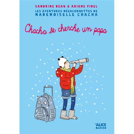 Les Aventures mégachouettes de Mademoiselle Chacha - Chacha se cherche un papa - Tome 02